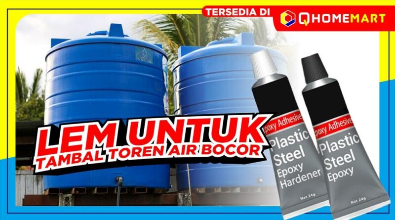 Lem Untuk Tandon Air Plastik