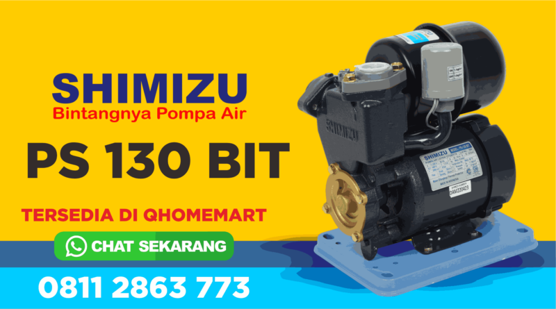 Kelebihan dan Kekurangan Shimizu PS 130 BIT