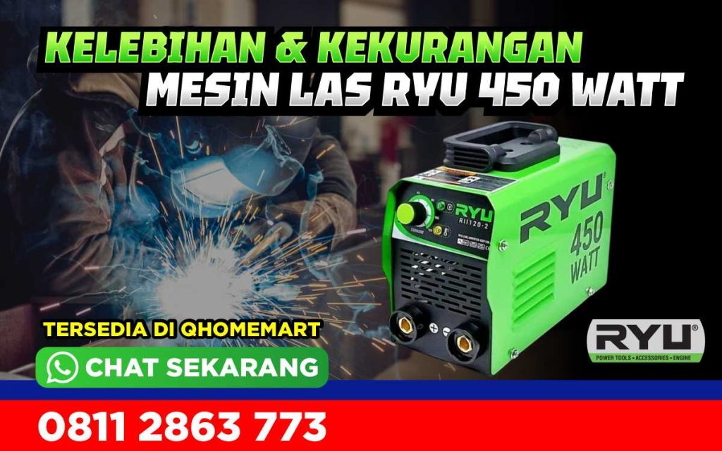 KELEBIHAN DAN KEKURANGAN MESIN LAS RYU 450 WATT