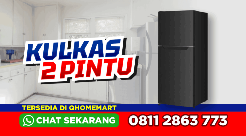 merk kulkas 2 pintu yang bagus