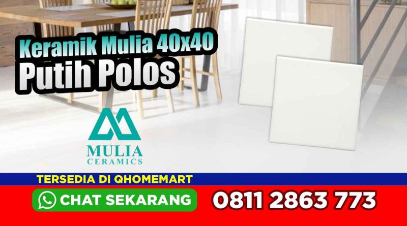 Keramik mulia 40x40 putih polos
