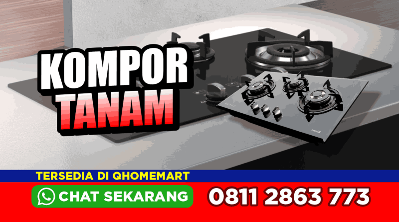 harga kompor tanam terbaik